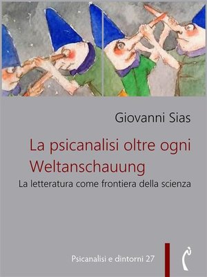 cover image of La psicanalisi oltre ogni Weltanschauung